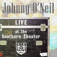 Johnny O'Neil Live at the Southern Theater Album Cover