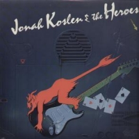 [Jonah Koslen and The Heroes  Album Cover]
