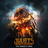 Juliet's Not Dead This World Is Ours Album Cover