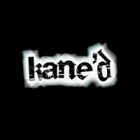 [Kane'd  Album Cover]