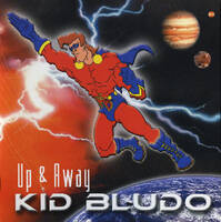 Kid Bludo Up and Away Album Cover