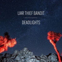 [Liar Thief Bandit  Album Cover]