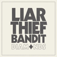 Liar Thief Bandit Diamonds Album Cover