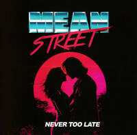 Mean Street Never Too Late Album Cover