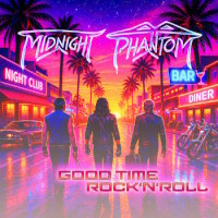 Midnight Phantom Good Time Rock 'N' Roll Album Cover