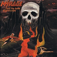 Mirage ...and the Earth Shall Crumble Album Cover