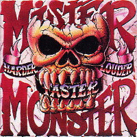 Mister Monster Harder Faster Louder Album Cover