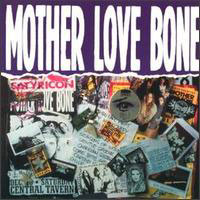 [Mother Love Bone  Album Cover]