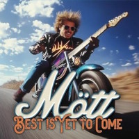 Mott Best is Yet to Come Album Cover