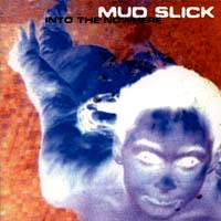 [Mud Slick  Album Cover]