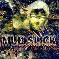Mud Slick Into The Nowhere Album Cover