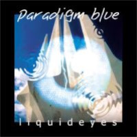 Paradigm Blue liquideyes Album Cover