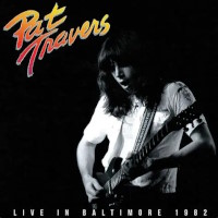 Pat Travers Live in Baltimore 1982 Album Cover