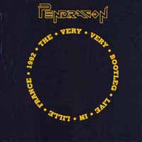 Pendragon The Very Very Bootleg Live In Lille France 1992 Album Cover