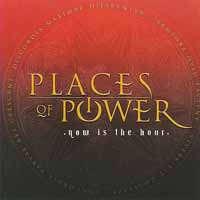 Places Of Power Now Is the Hour Album Cover