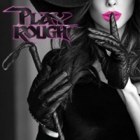 [Play Rough  Album Cover]