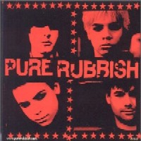 [Pure Rubbish  Album Cover]