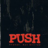 Push Shaken, Not Stirred Album Cover