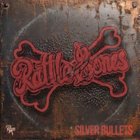 Rattle Bones Silver Bullets Album Cover