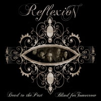 Reflexion Dead to the Past, Blind for Tomorrow Album Cover