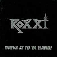 Roxxi Drive It to Ya Hard Album Cover