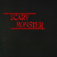[Scary Monster  Album Cover]