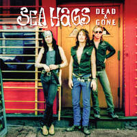 Sea Hags Dead and Gone Album Cover