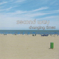 Second Way Changing Times Album Cover