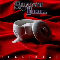 [Shadow and the Thrill  Album Cover]