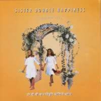 [Sister Double Happiness  Album Cover]