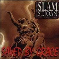 Slam St. Joan Saved by Grace Album Cover