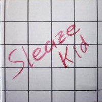 [Sleaze Kid  Album Cover]