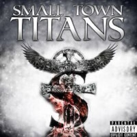 [Small Town Titans  Album Cover]