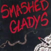 [Smashed Gladys  Album Cover]