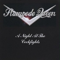 Stampede Queen A Night At the Cockfights Album Cover
