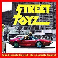 Street Toyz Some Assembly Required  More Assembly Required Album Cover