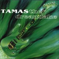 Tamas The Dreamlake Album Cover