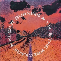 T.H. and the Wreckage Keep It Burning Album Cover