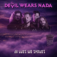 The Devil Wears Nada In Lust We Thrust Album Cover