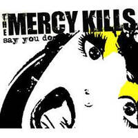 The Mercy Kills Say You Do Album Cover
