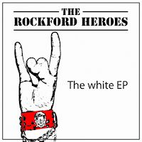 The Rockford Heroes The White EP Album Cover