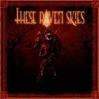 [These Raven Skies  Album Cover]