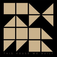 This House We Built This House We Built Album Cover
