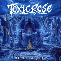 ToxicRose Total Tranquility Album Cover