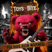 Toys That Bite You Have Been Warned Album Cover