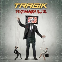 Tragik Propaganda Elite Album Cover