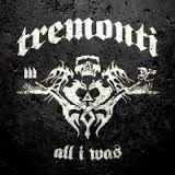 Tremonti All I Was Album Cover