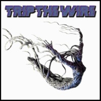 [Trip the Wire  Album Cover]