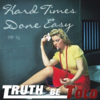 [Truth Be Told  Album Cover]