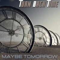 Turn Back Time Maybe Tomorrow Album Cover